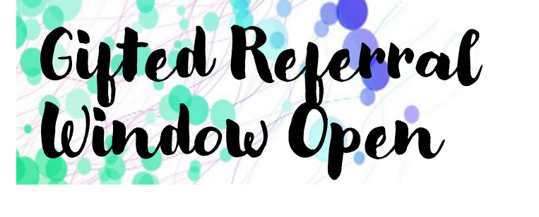 Gifted Referral Window Open