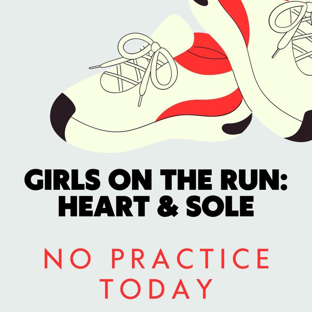 Girls on the Run: Heart & Sole No Practice Today